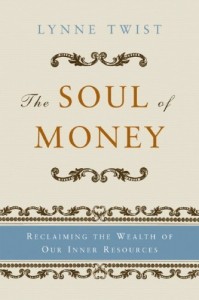 The Soul of Money by Lynne Twist (click image to order)